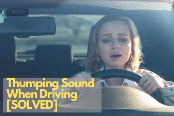 Thumping sound when driving