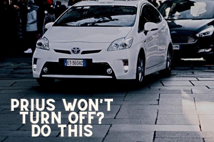 Prius Won't Turn Off