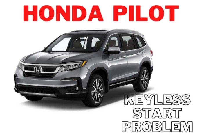 Honda pilot keyless start problem