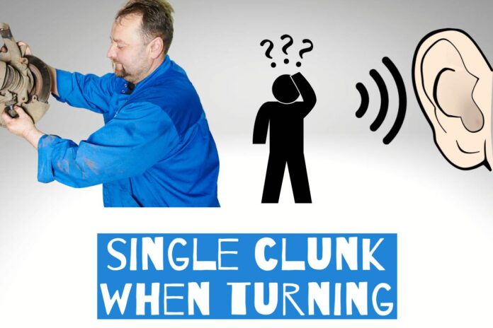 single clunk when turning